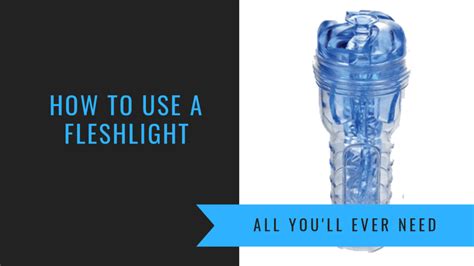 flesh light|The Guide To Do.